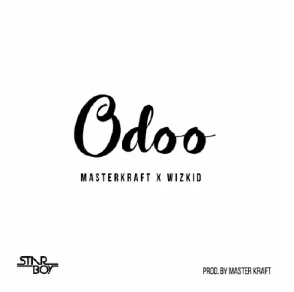 Masterkraft - Odoo ft. Wizkid